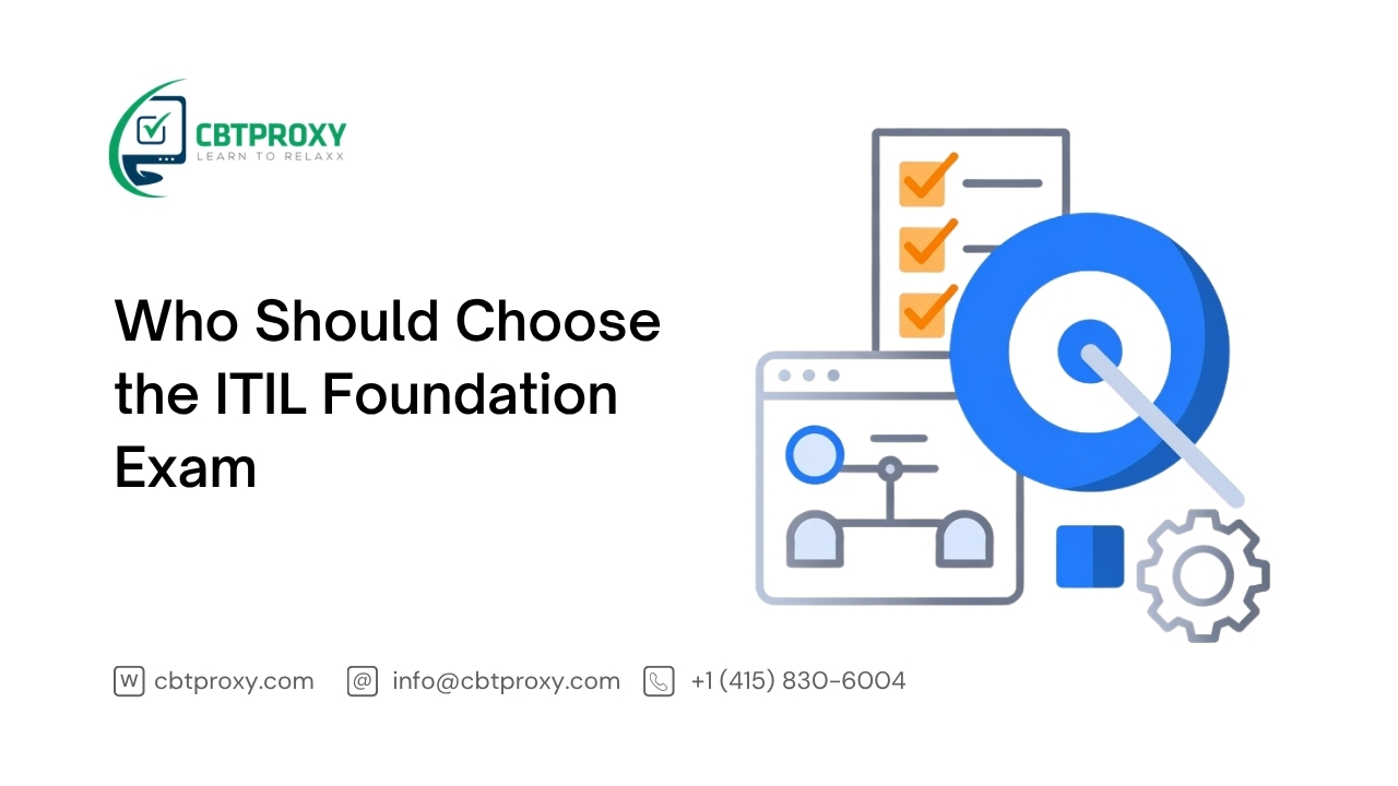 Who Should Choose the ITIL Foundation Exam