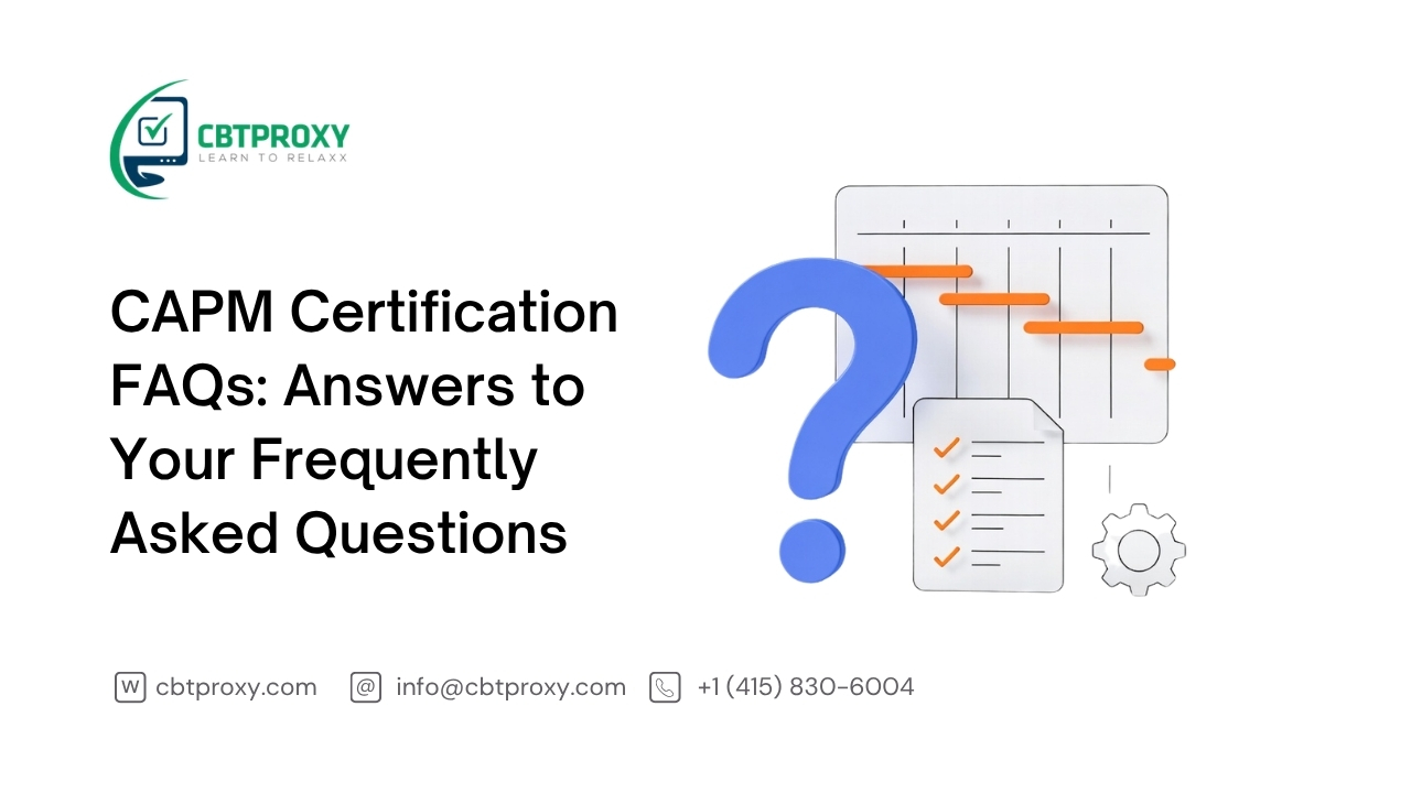 CAPM Certification FAQs: Answers to Your Frequently Asked Questions