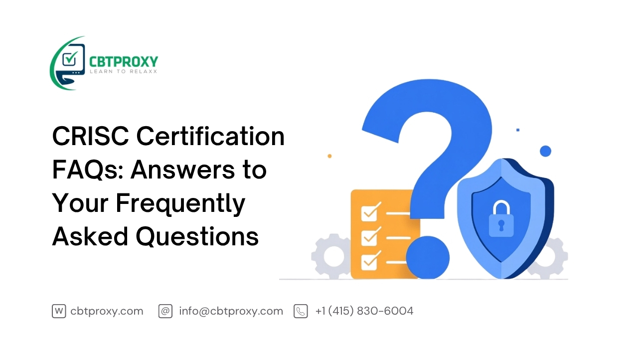 CRISC Certification FAQs: Answers to Your Frequently Asked Questions