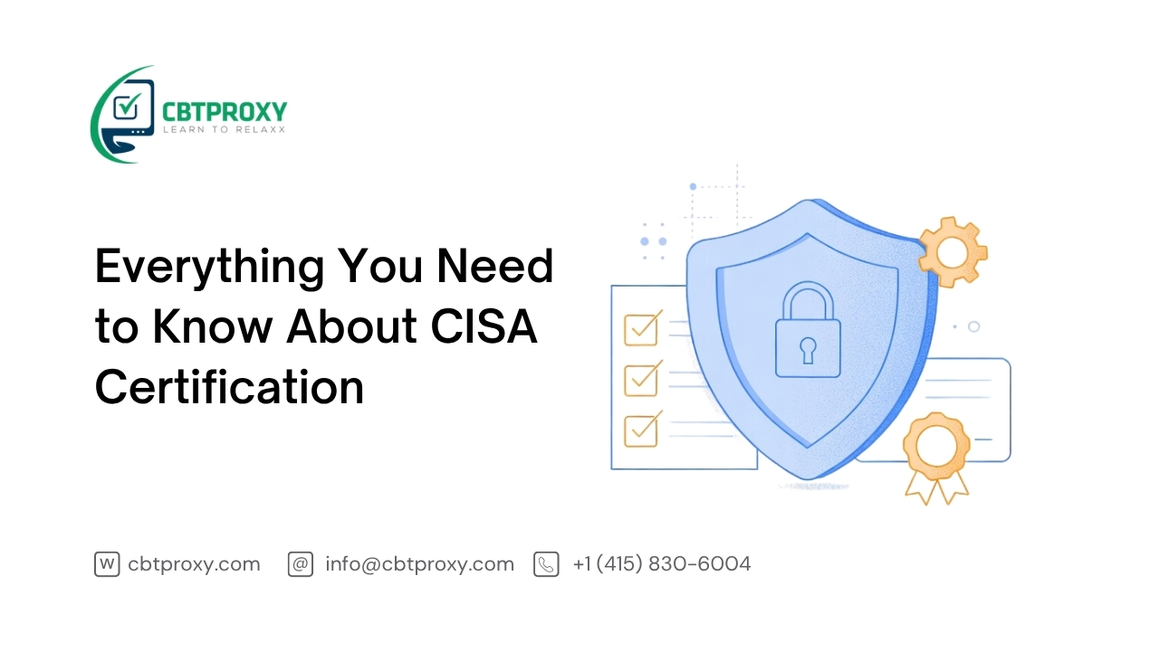 Everything You Need to Know About CISA Certification