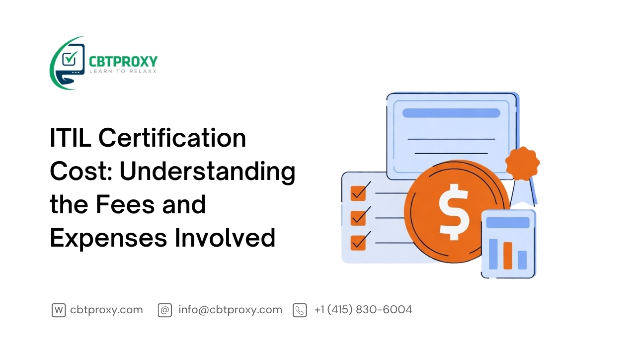 ITIL Certification Cost: Understanding the Fees and Expenses Involved