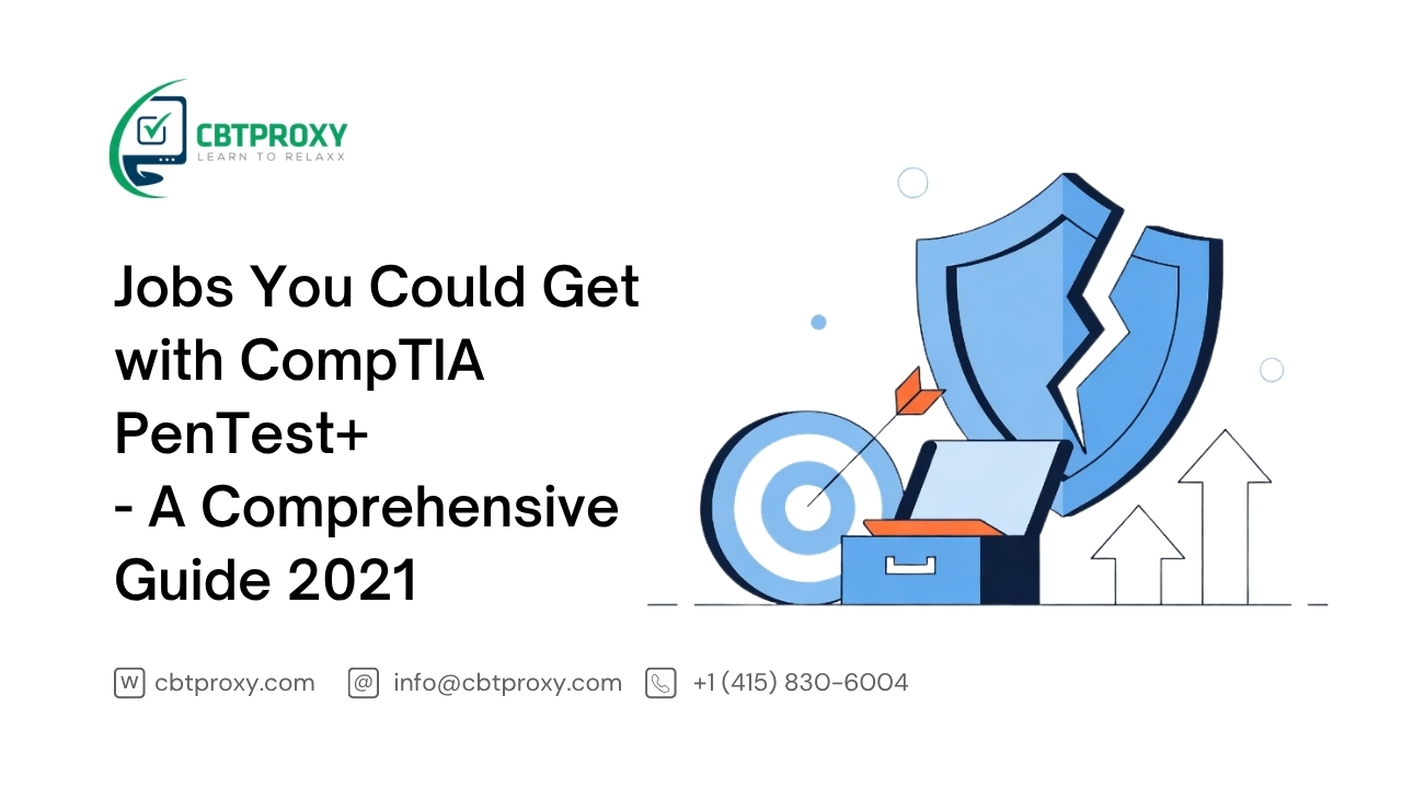 Jobs You Could Get with CompTIA PenTest+ - A Comprehensive Guide 2021
