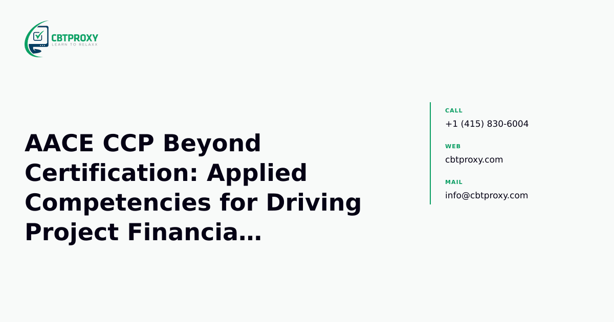 AACE CCP Beyond Certification: Applied Competencies for Driving Project Financial Performance — CBTProxy blog banner