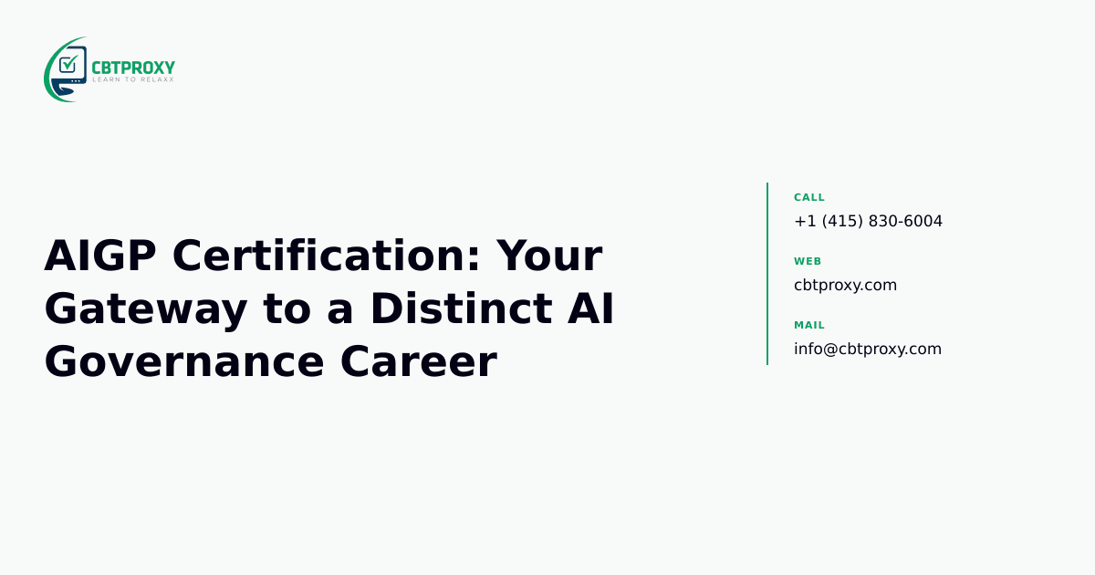 AIGP Certification: Your Gateway to a Distinct AI Governance Career — CBTProxy blog banner