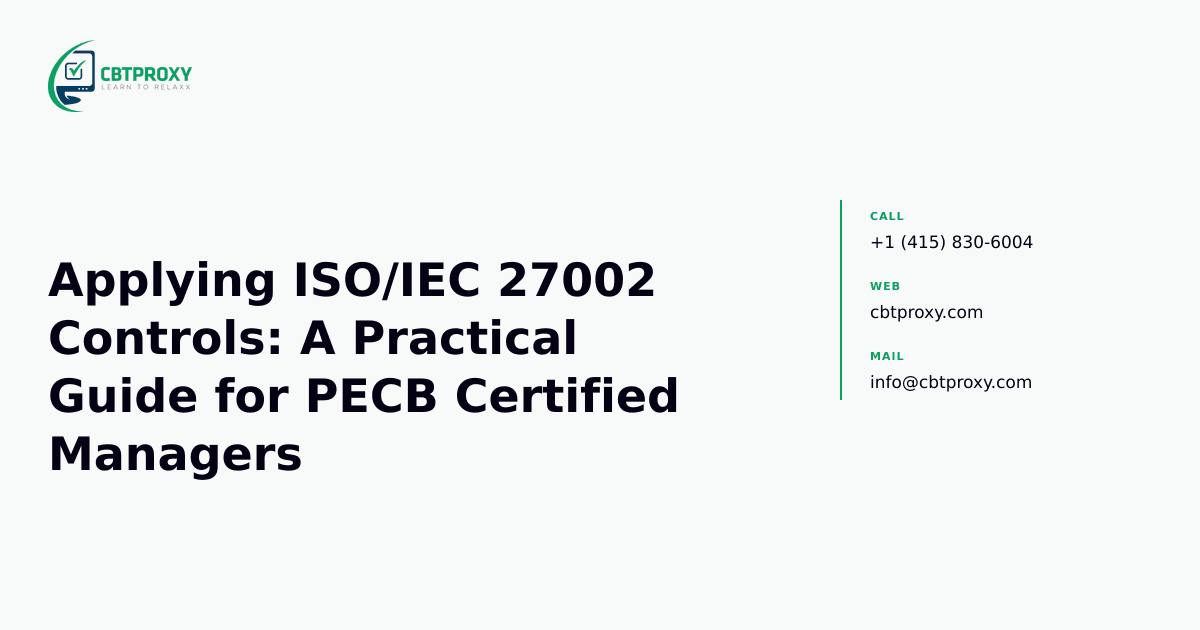 Applying ISO/IEC 27002 Controls: A Practical Guide for PECB Certified Managers — CBTProxy blog banner