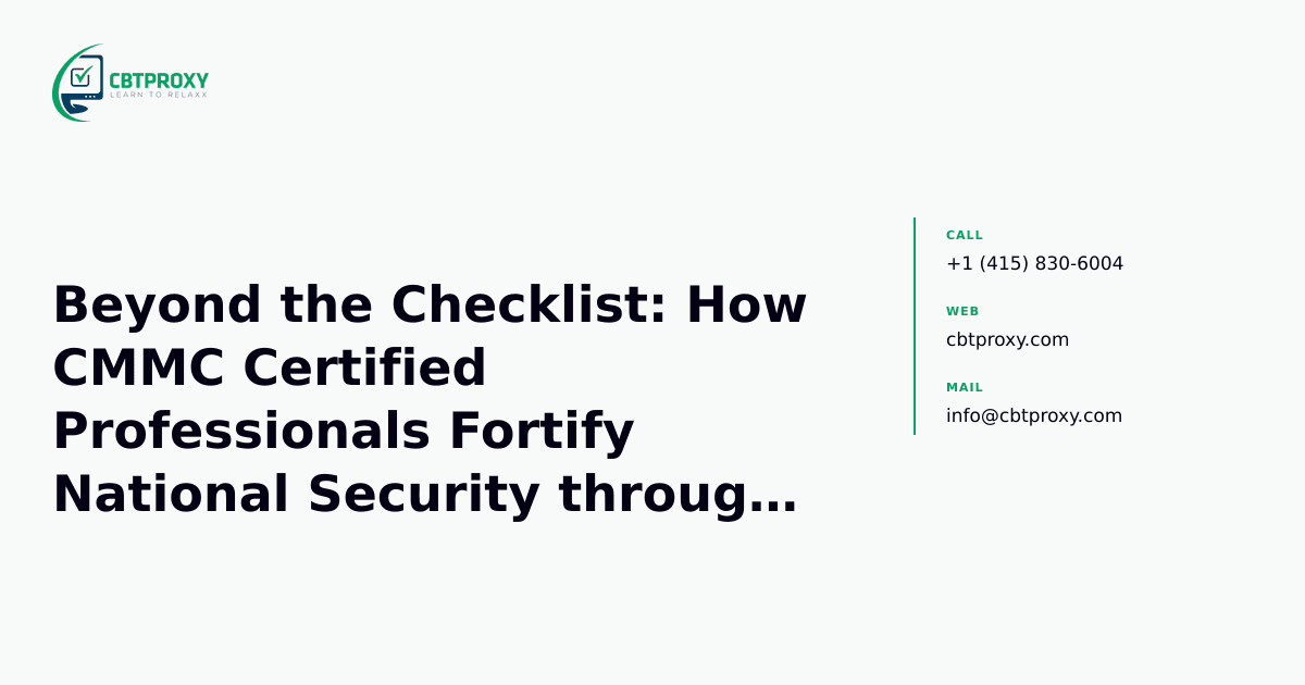Beyond the Checklist: How CMMC Certified Professionals Fortify National Security through CUI Protection — CBTProxy blog banner