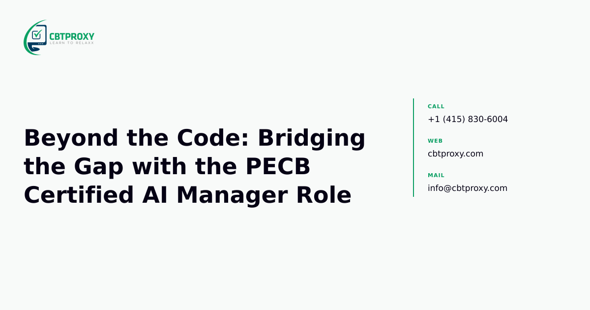 Beyond the Code: Bridging the Gap with the PECB Certified AI Manager Role — CBTProxy blog banner