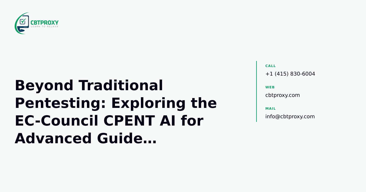 Beyond Traditional Pentesting: Exploring the EC-Council CPENT AI for Advanced Guided Exploitation — CBTProxy blog banner