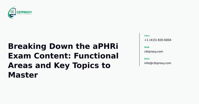Breaking Down the aPHRi Exam Content: Functional Areas and Key Topics to Master — CBTProxy blog banner