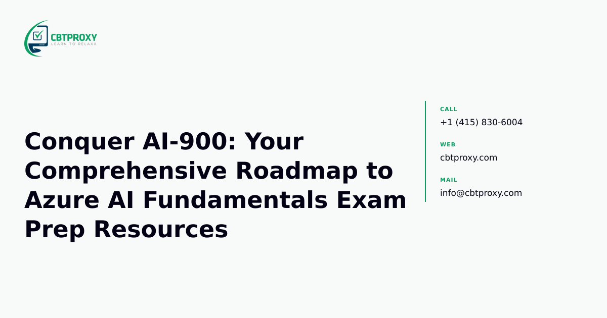 Conquer AI-900: Your Comprehensive Roadmap to Azure AI Fundamentals Exam Prep Resources — CBTProxy blog banner