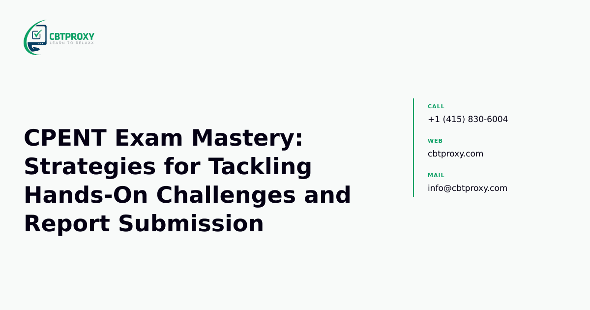 CPENT Exam Mastery: Strategies for Tackling Hands-On Challenges and Report Submission — CBTProxy blog banner
