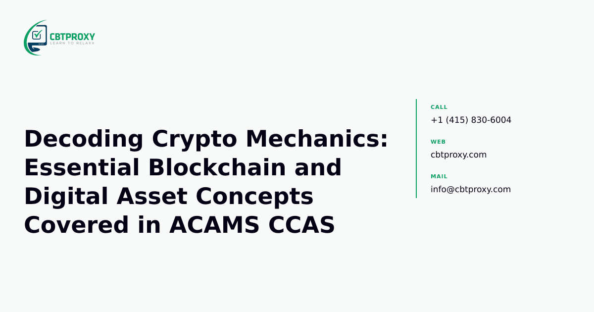 Decoding Crypto Mechanics: Essential Blockchain and Digital Asset Concepts Covered in ACAMS CCAS — CBTProxy blog banner