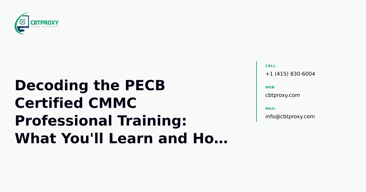Decoding the PECB Certified CMMC Professional Training: What You'll Learn and How It Applies — CBTProxy blog banner