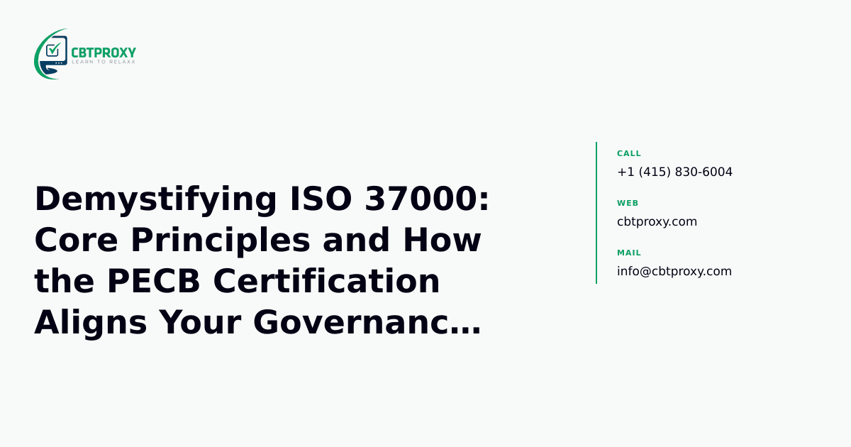 Demystifying ISO 37000: Core Principles and How the PECB Certification Aligns Your Governance Strategy — CBTProxy blog banner