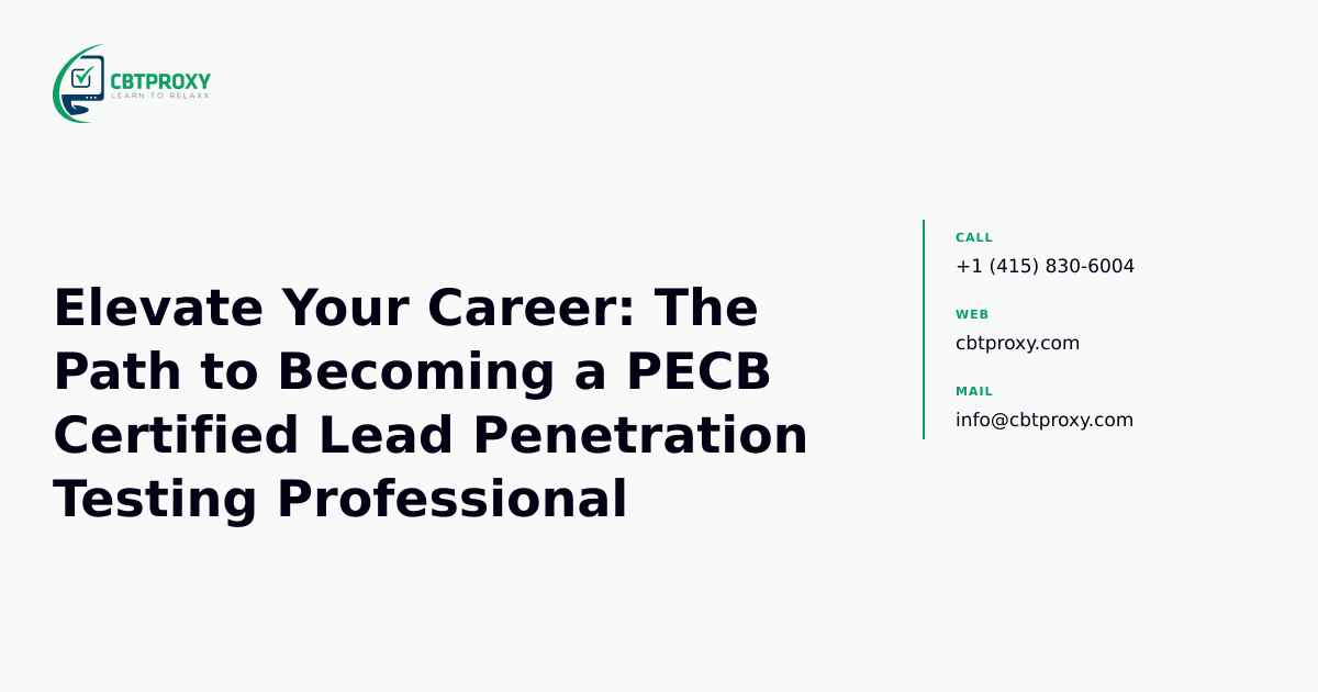 Elevate Your Career: The Path to Becoming a PECB Certified Lead Penetration Testing Professional — CBTProxy blog banner