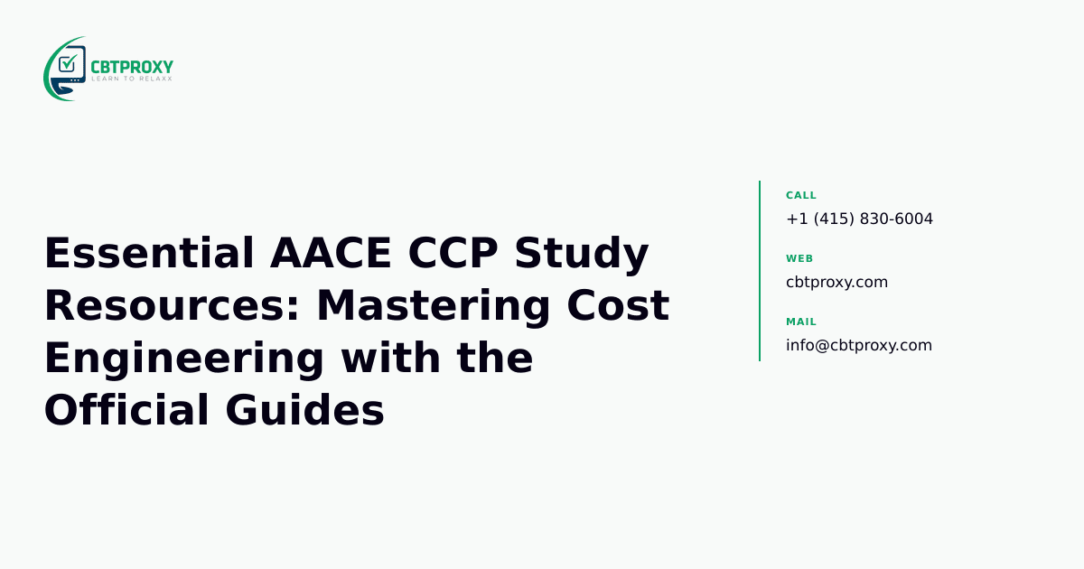 Essential AACE CCP Study Resources: Mastering Cost Engineering with the Official Guides — CBTProxy blog banner