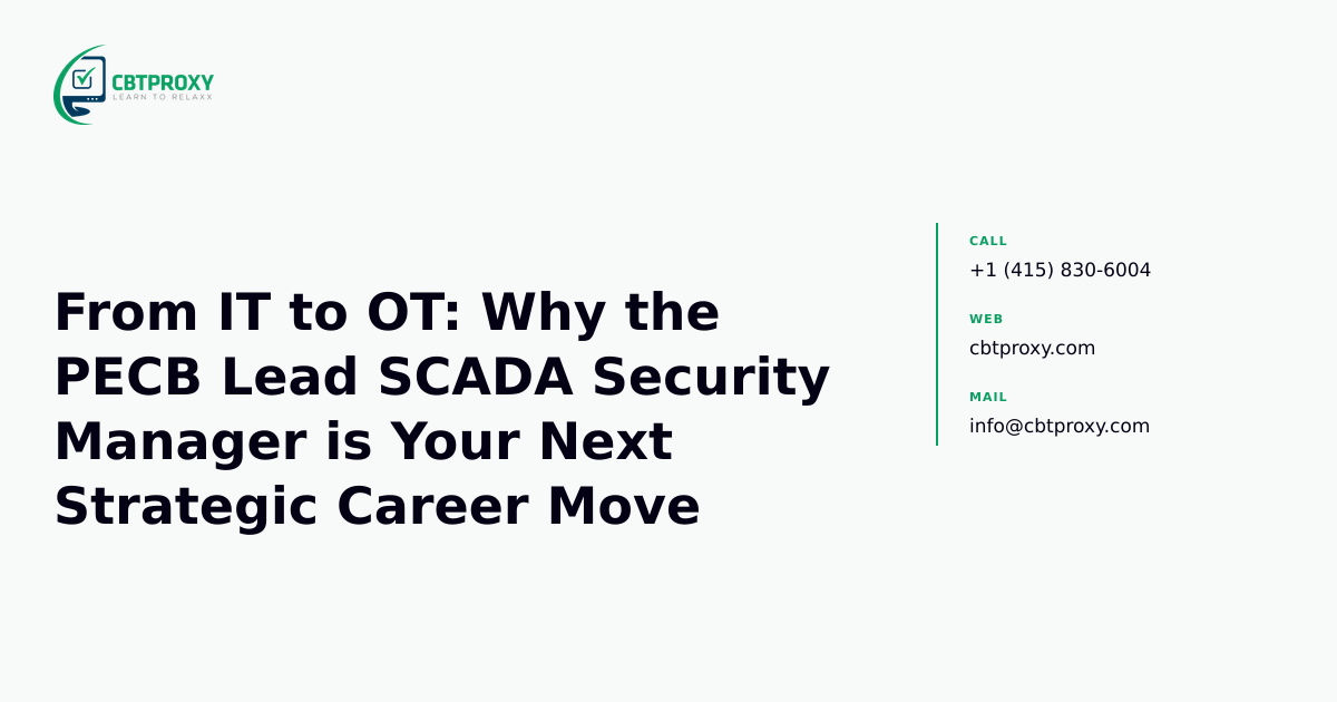 From IT to OT: Why the PECB Lead SCADA Security Manager is Your Next Strategic Career Move — CBTProxy blog banner