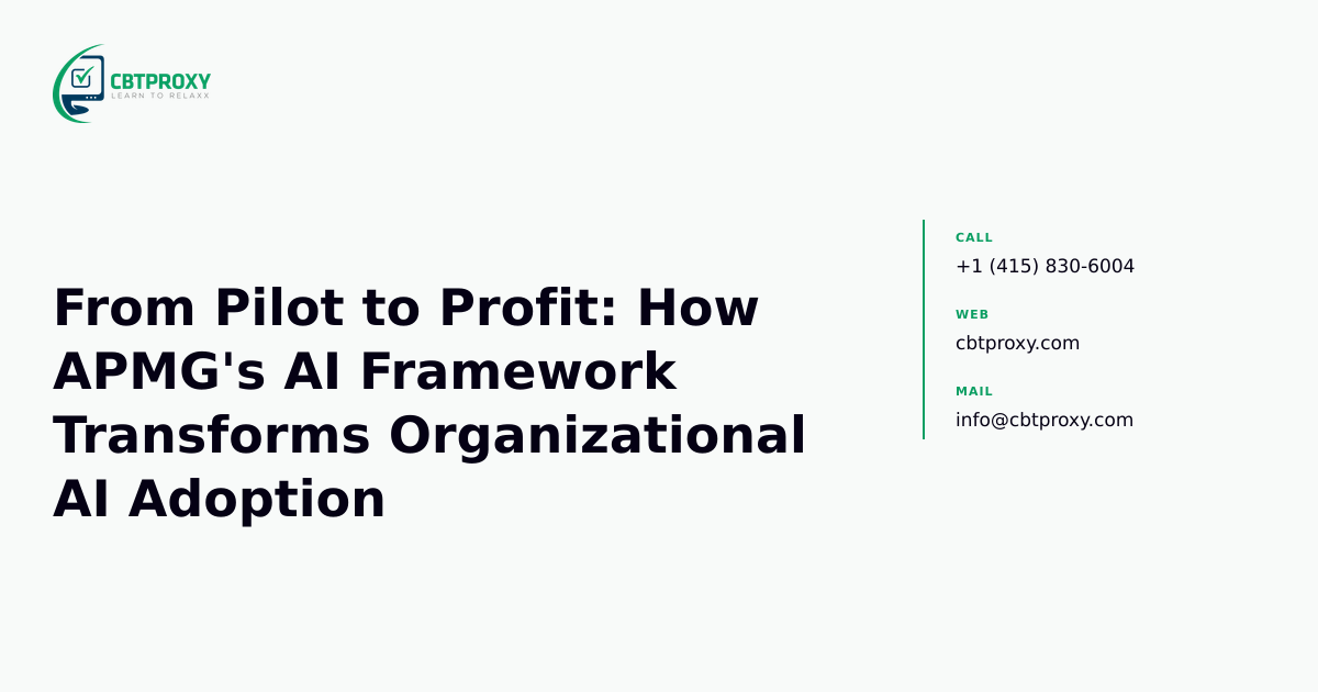 From Pilot to Profit: How APMG's AI Framework Transforms Organizational AI Adoption — CBTProxy blog banner