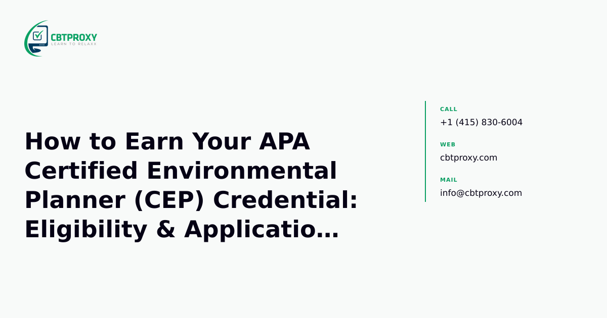 How to Earn Your APA Certified Environmental Planner (CEP) Credential: Eligibility & Application Steps — CBTProxy blog banner