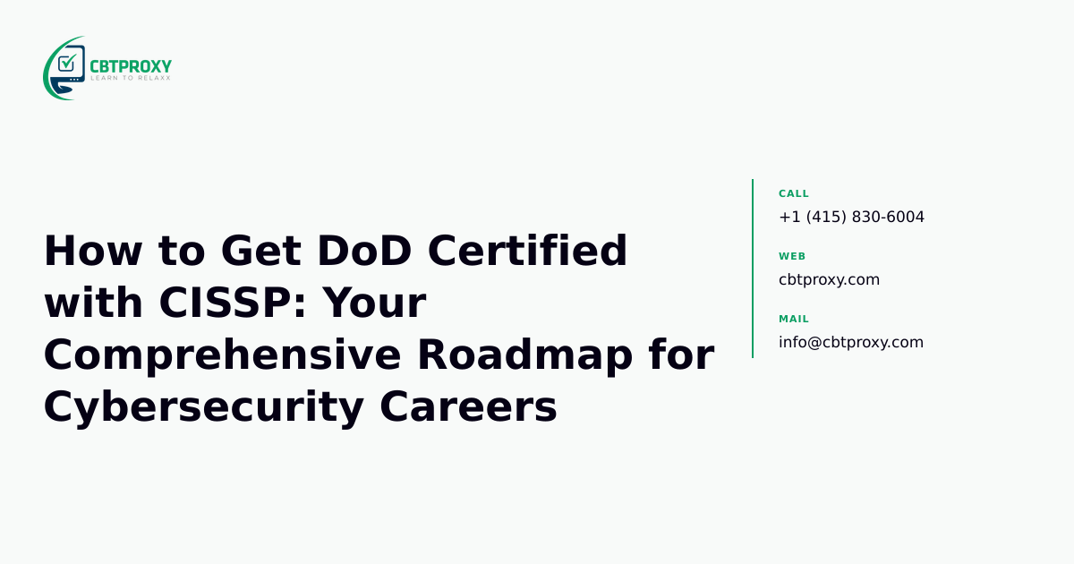 How to Get DoD Certified with CISSP: Your Comprehensive Roadmap for Cybersecurity Careers — CBTProxy blog banner