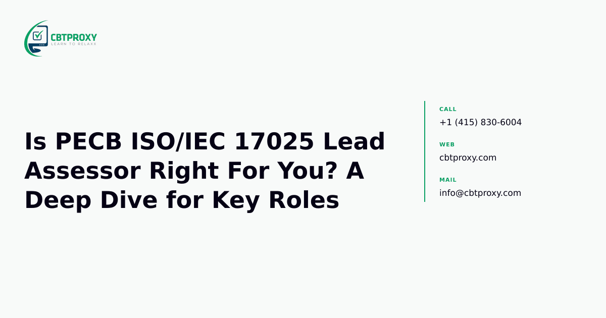 Is PECB ISO/IEC 17025 Lead Assessor Right For You? A Deep Dive for Key Roles — CBTProxy blog banner