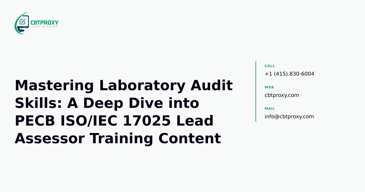Mastering Laboratory Audit Skills: A Deep Dive into PECB ISO/IEC 17025 Lead Assessor Training Content — CBTProxy blog banner