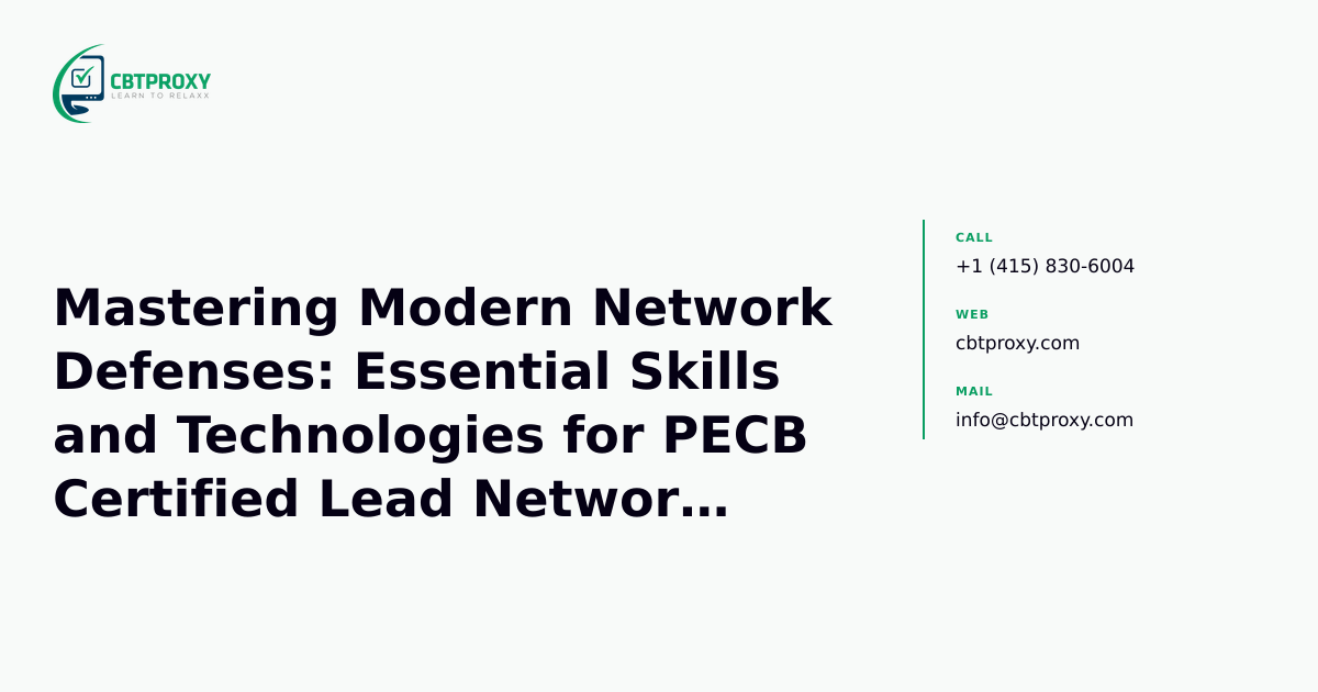 Mastering Modern Network Defenses: Essential Skills and Technologies for PECB Certified Lead Network Security Managers — CBTProxy blog banner