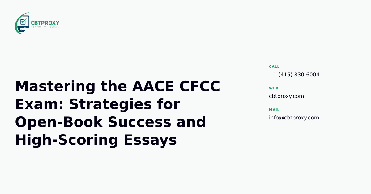 Mastering the AACE CFCC Exam: Strategies for Open-Book Success and High-Scoring Essays — CBTProxy blog banner