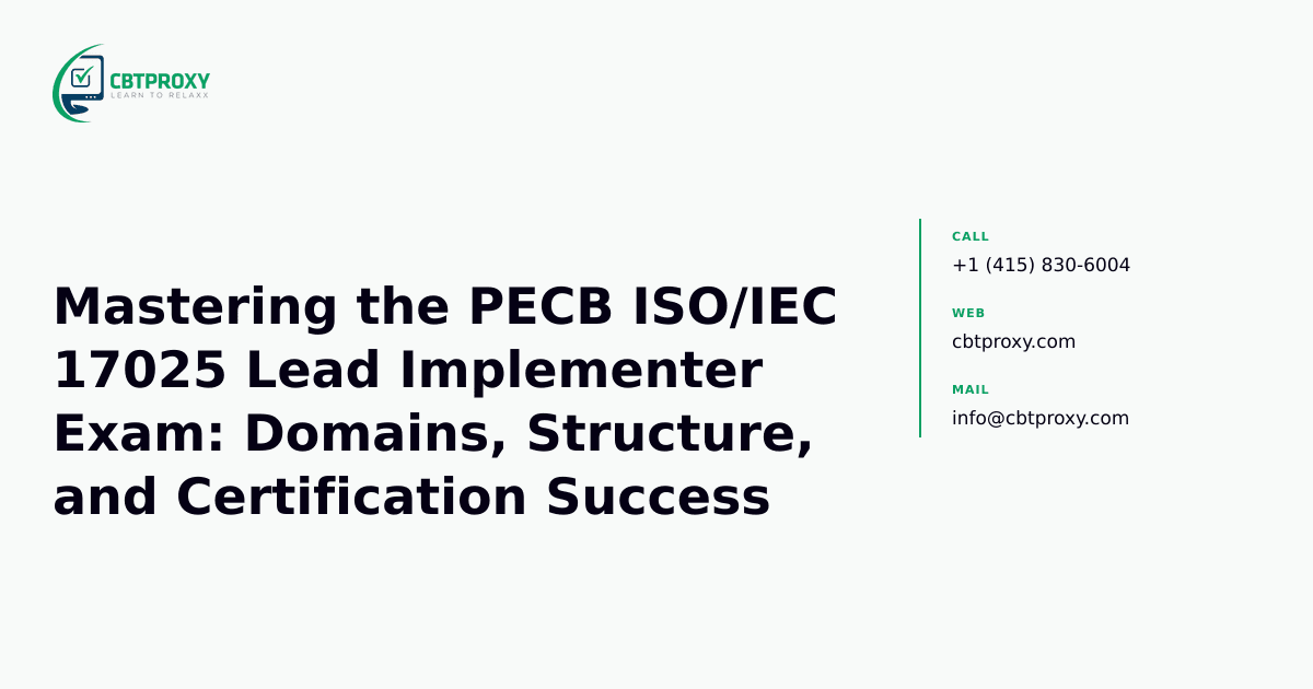Mastering the PECB ISO/IEC 17025 Lead Implementer Exam: Domains, Structure, and Certification Success — CBTProxy blog banner
