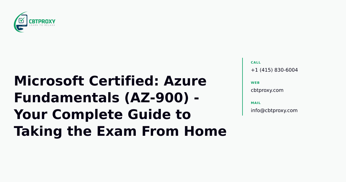 Microsoft Certified: Azure Fundamentals (AZ-900) - Your Complete Guide to Taking the Exam From Home — CBTProxy blog banner