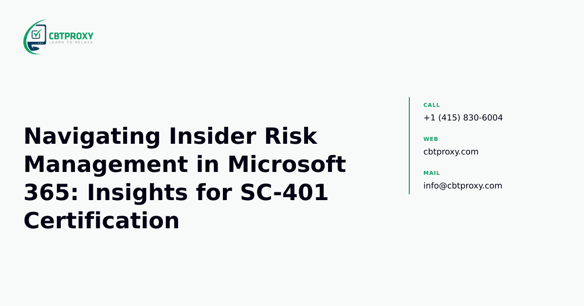 Navigating Insider Risk Management in Microsoft 365: Insights for SC-401 Certification — CBTProxy blog banner