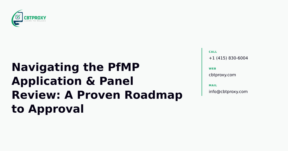 Navigating the PfMP Application & Panel Review: A Proven Roadmap to Approval — CBTProxy blog banner