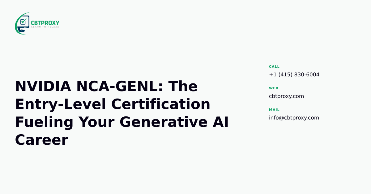 NVIDIA NCA-GENL: The Entry-Level Certification Fueling Your Generative AI Career — CBTProxy blog banner
