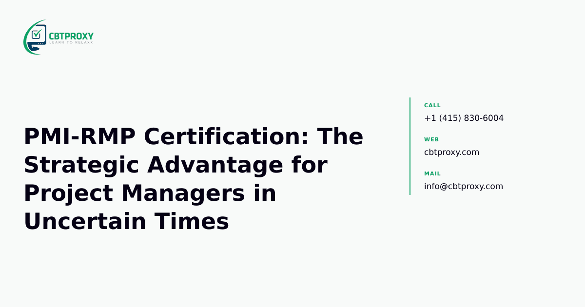 PMI-RMP Certification: The Strategic Advantage for Project Managers in Uncertain Times — CBTProxy blog banner