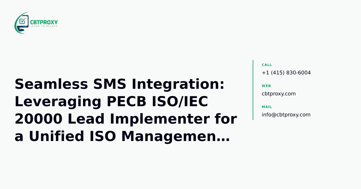 Seamless SMS Integration: Leveraging PECB ISO/IEC 20000 Lead Implementer for a Unified ISO Management System — CBTProxy blog banner