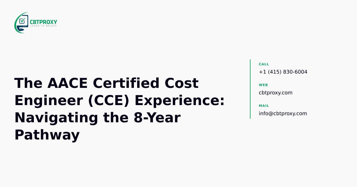 The AACE Certified Cost Engineer (CCE) Experience: Navigating the 8-Year Pathway — CBTProxy blog banner