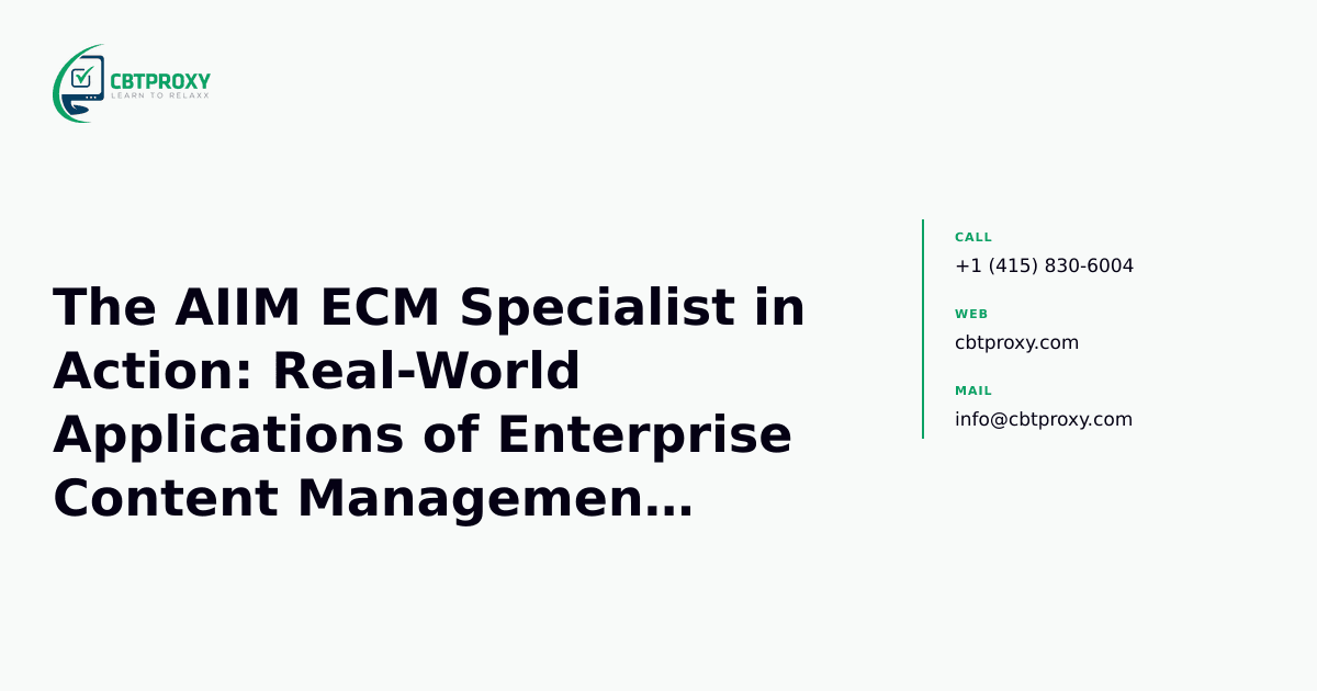 The AIIM ECM Specialist in Action: Real-World Applications of Enterprise Content Management Principles — CBTProxy blog banner