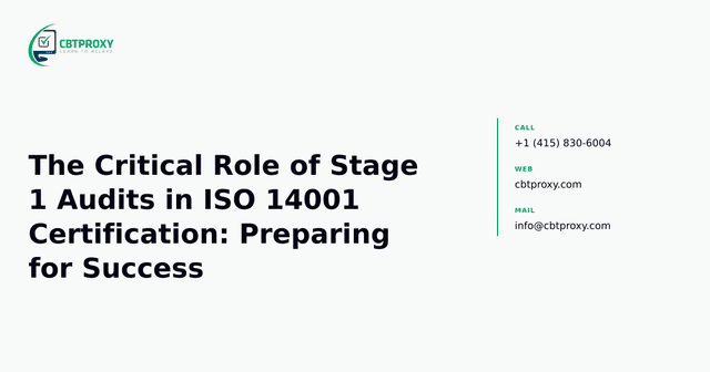 The Critical Role of Stage 1 Audits in ISO 14001 Certification: Preparing for Success — CBTProxy blog banner