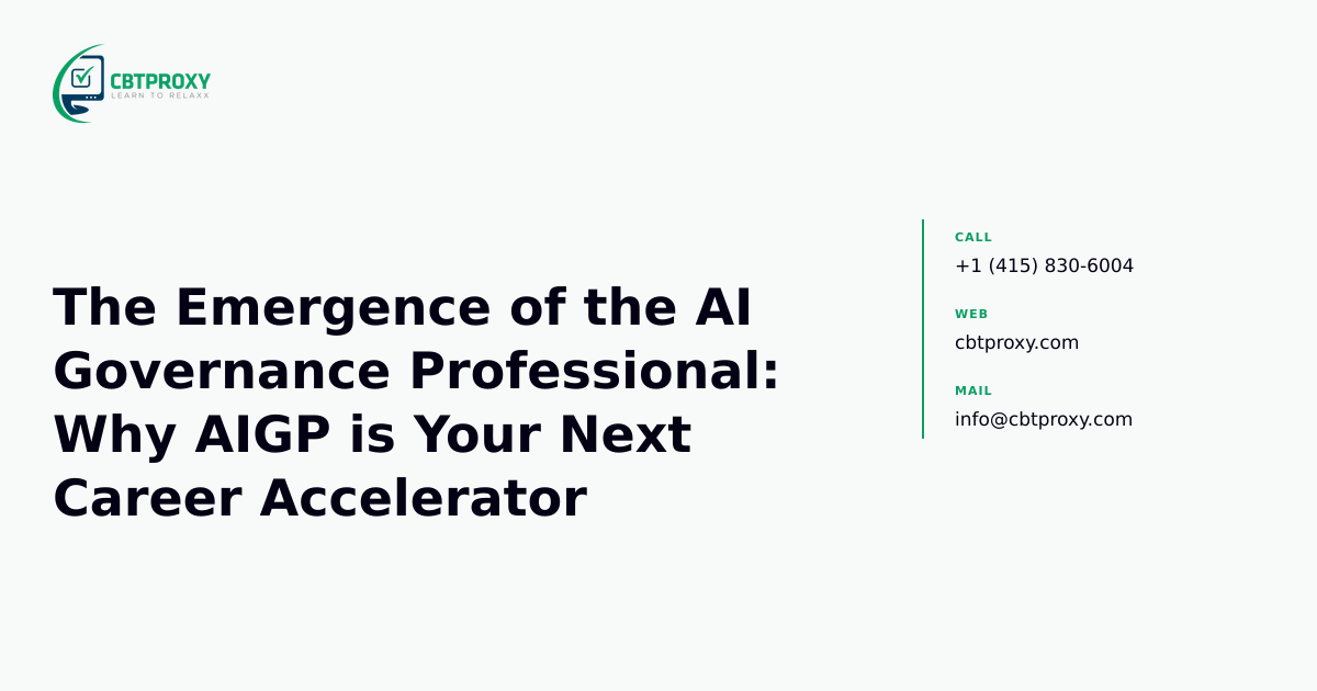 The Emergence of the AI Governance Professional: Why AIGP is Your Next Career Accelerator — CBTProxy blog banner