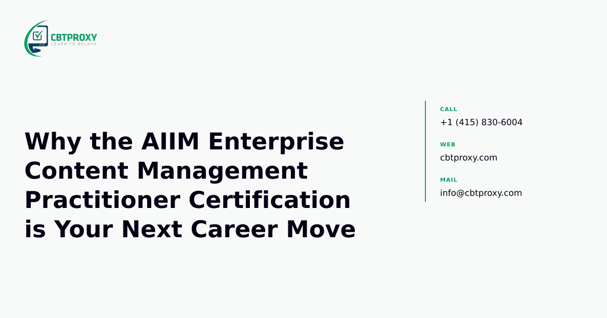 Why the AIIM Enterprise Content Management Practitioner Certification is Your Next Career Move — CBTProxy blog banner