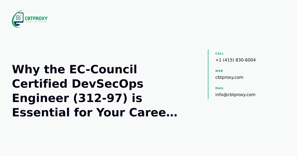 Why the EC-Council Certified DevSecOps Engineer (312-97) is Essential for Your Career in 2024 — CBTProxy blog banner