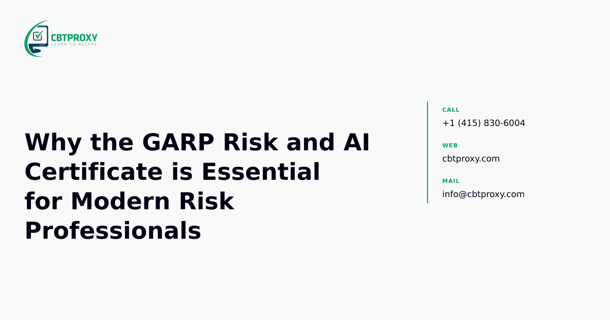 Why the GARP Risk and AI Certificate is Essential for Modern Risk Professionals — CBTProxy blog banner
