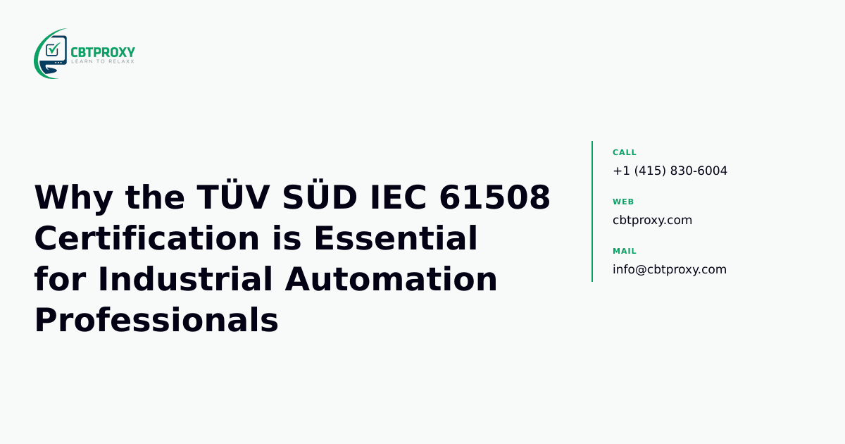 Why the TÜV SÜD IEC 61508 Certification is Essential for Industrial Automation Professionals — CBTProxy blog banner