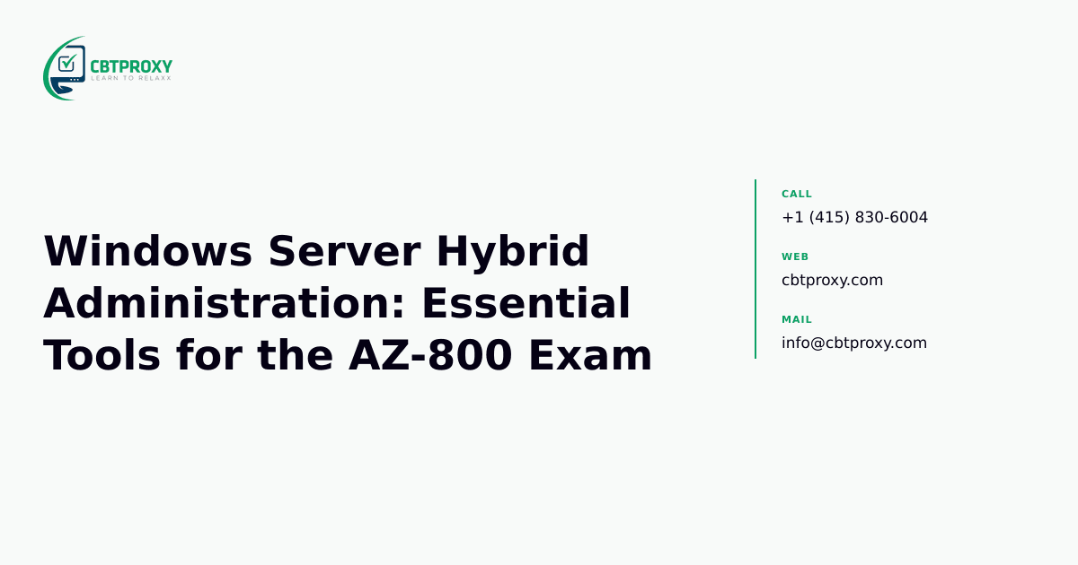 Windows Server Hybrid Administration: Essential Tools for the AZ-800 Exam — CBTProxy blog banner