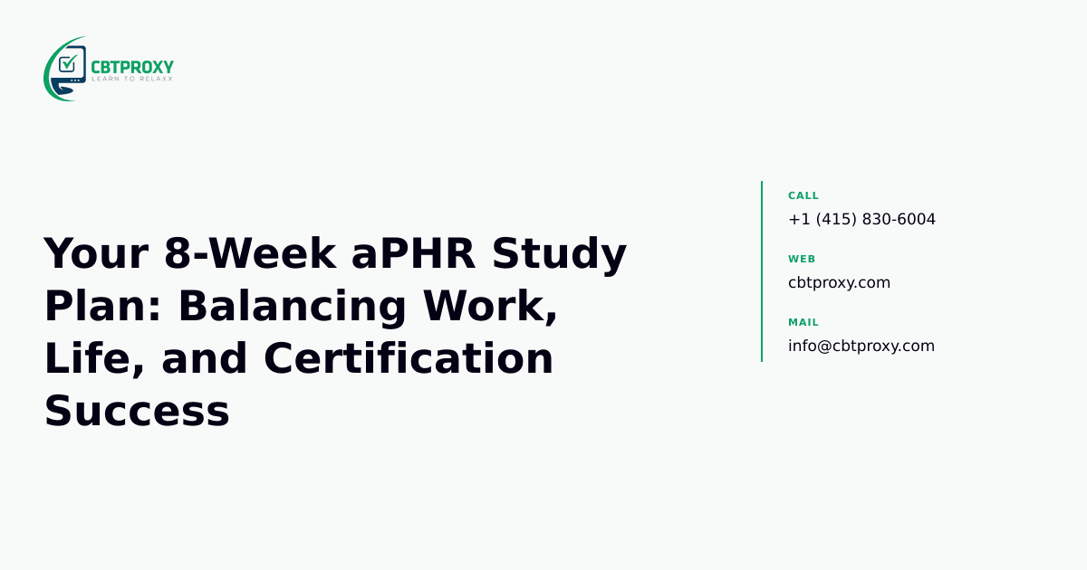 Your 8-Week aPHR Study Plan: Balancing Work, Life, and Certification Success — CBTProxy blog banner