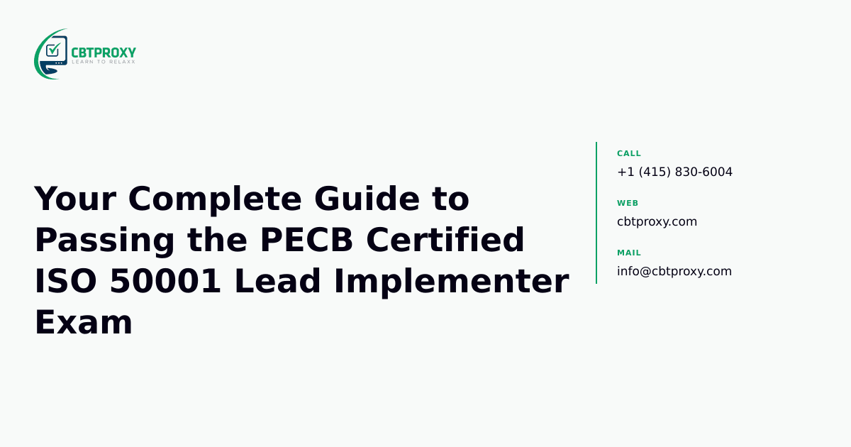 Your Complete Guide to Passing the PECB Certified ISO 50001 Lead Implementer Exam — CBTProxy blog banner