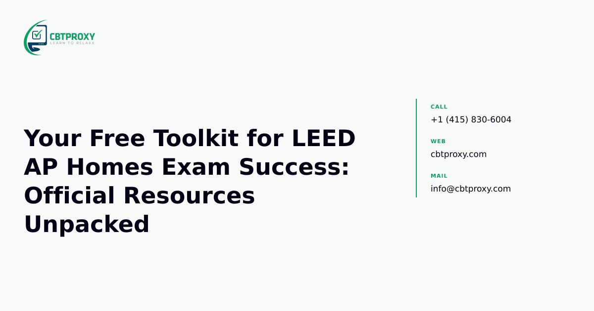Your Free Toolkit for LEED AP Homes Exam Success: Official Resources Unpacked — CBTProxy blog banner