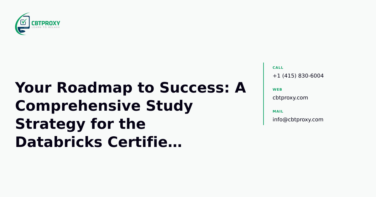 Your Roadmap to Success: A Comprehensive Study Strategy for the Databricks Certified Generative AI Engineer Associate Exam — CBTProxy blog banner