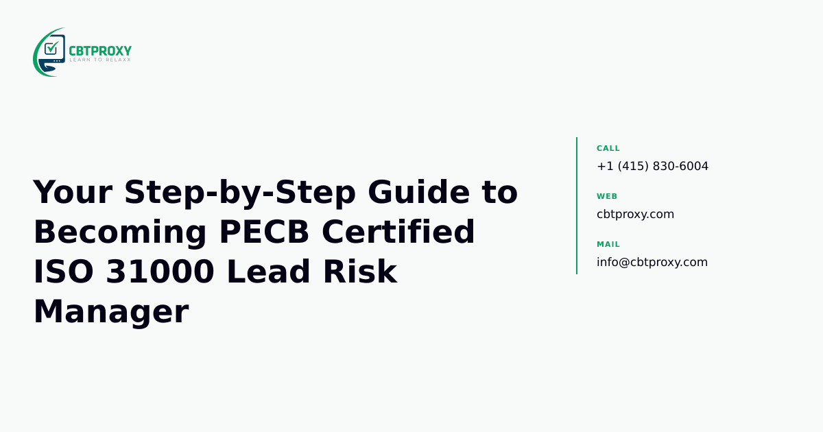 Your Step-by-Step Guide to Becoming PECB Certified ISO 31000 Lead Risk Manager — CBTProxy blog banner