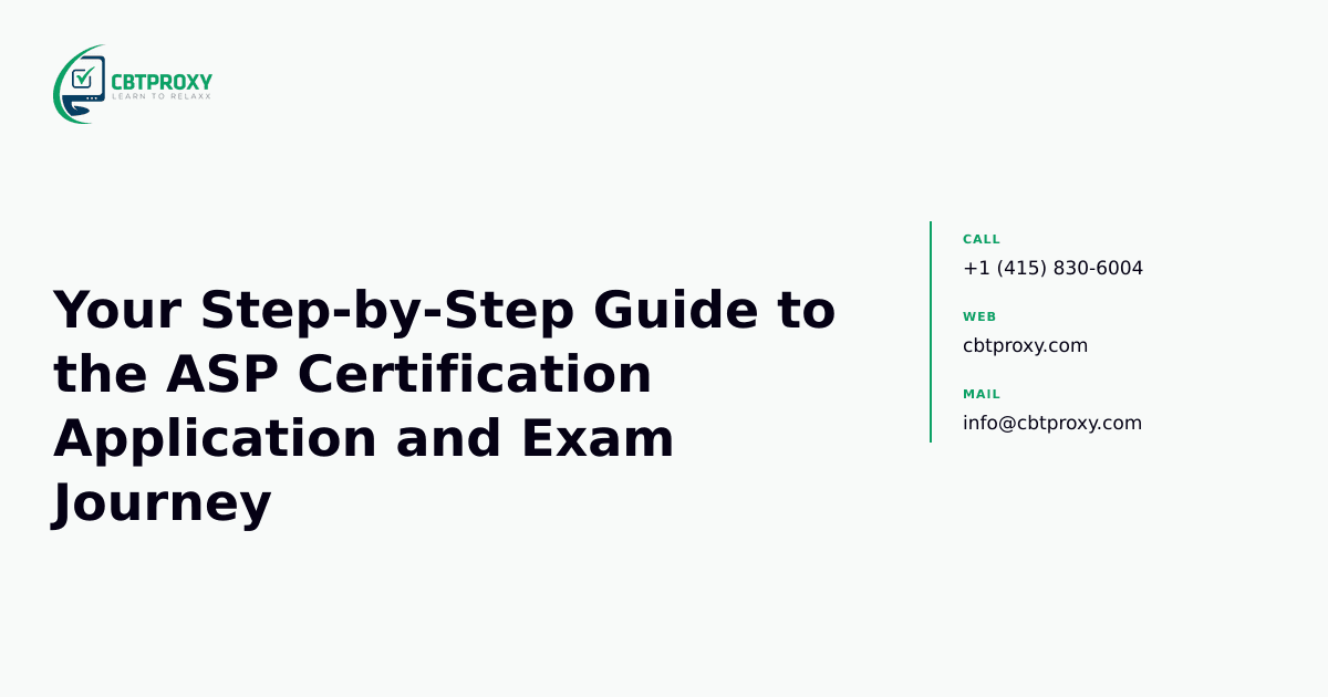 Your Step-by-Step Guide to the ASP Certification Application and Exam Journey — CBTProxy blog banner